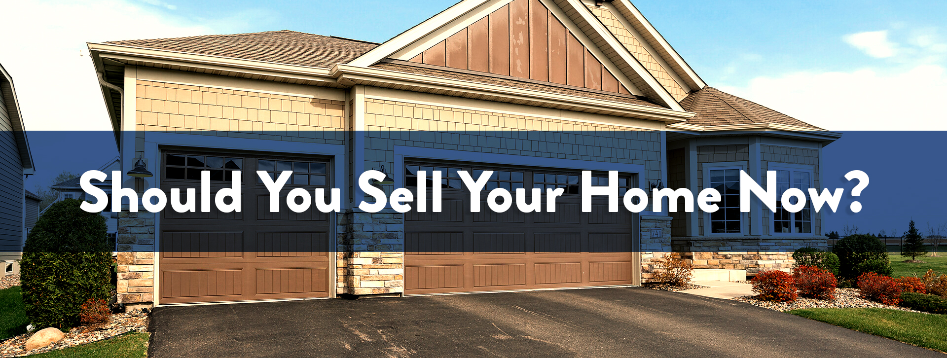 Should You Sell Your Home Now